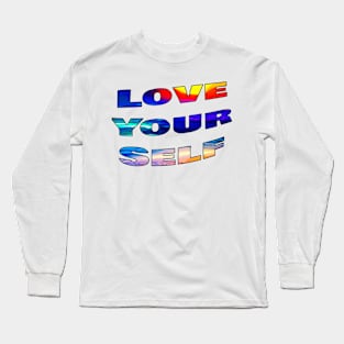 Love Your Self Long Sleeve T-Shirt